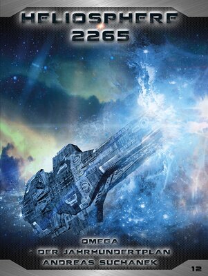 Alle Details zum Kinderbuch Heliosphere 2265 - Band 12: Omega - Der Jahrhundertplan (Science Fiction) und ähnlichen Büchern