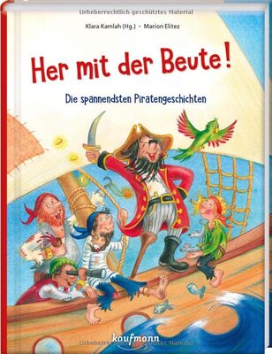 Her mit der Beute!: Die spannendsten Piratengeschichten (Das Vorlesebuch mit verschiedenen Geschichten für Kinder ab 5 Jahren) bei Amazon bestellen