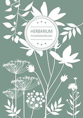 Alle Details zum Kinderbuch Herbarium Pflanzensammlung: Herbarium Leer A4 - Pflanzen Sammeln, Bestimmen, Aufbewahren - 110 Seiten Papier Weiß - Pflanzenbestimmung - Motiv: Blumen Blüten Muster Natur Grün und ähnlichen Büchern