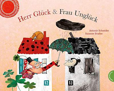 Alle Details zum Kinderbuch Herr Glück und Frau Unglück: Ein Bilderbuch über das Glücklichsein und ähnlichen Büchern