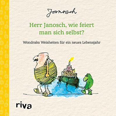 Alle Details zum Kinderbuch Herr Janosch, wie feiert man sich selbst?: Wondraks Weisheiten für ein neues Lebensjahr. Das perfekte Geschenk zum Geburtstag und ähnlichen Büchern