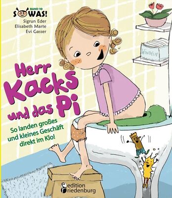 Alle Details zum Kinderbuch Herr Kacks und das Pi - So landen großes und kleines Geschäft direkt im Klo! (SOWAS!) und ähnlichen Büchern