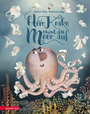Alle Details zum Kinderbuch Herr Krake räumt das Meer auf: Bilderbuch und ähnlichen Büchern