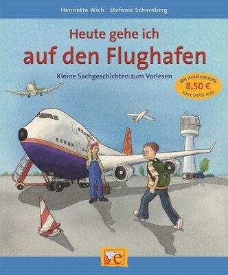 Heute gehe ich auf den Flughafen: Kleine Sachgeschichten zum Vorlesen (Kleine Geschichten zum Vorlesen) bei Amazon bestellen