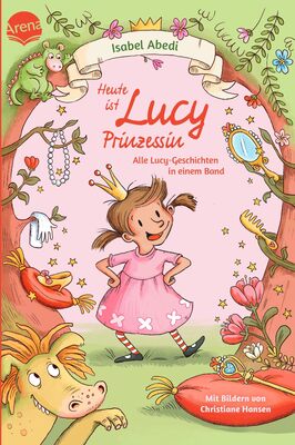 Heute ist Lucy Prinzessin. Alle Lucy-Geschichten in einem Band: Zwei lustige und verträumte Abenteuergeschichten zum Vorlesen und Selberlesen für alle ab 4 Jahren bei Amazon bestellen