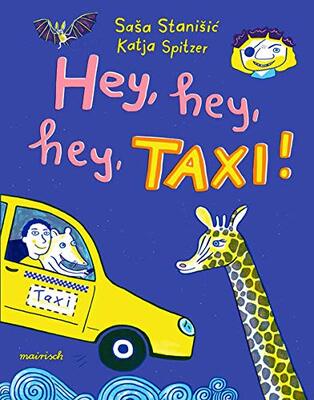 Hey, hey, hey, Taxi!: Nominiert für den Deutschen Jugendliteraturpreis 2022 von der Kritikerjury in der Sparte Kinderbuch bei Amazon bestellen