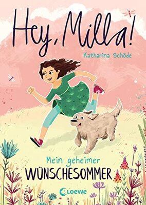 Alle Details zum Kinderbuch Hey, Milla! (Band 1) - Mein geheimer Wünschesommer: Kinderbuch für Mädchen und Jungen ab 8 Jahre und ähnlichen Büchern