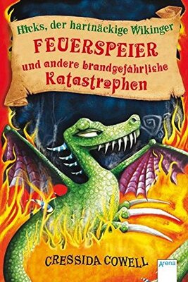 Alle Details zum Kinderbuch Feuerspeier und andere brandgefährliche Katastrophen: Drachenzähmen leicht gemacht (5) (Hicks, der hartnäckige Wikinger, Band 5) und ähnlichen Büchern