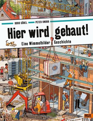 Alle Details zum Kinderbuch Hier wird gebaut!: Eine Wimmelbilder-Geschichte. Vierfarbiges Pappbilderbuch und ähnlichen Büchern