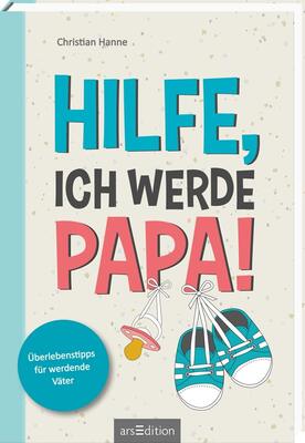 Alle Details zum Kinderbuch Hilfe, ich werde Papa!: Überlebenstipps für werdende Väter | DAS Schwangerschaftsbuch für Männer und ähnlichen Büchern