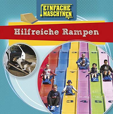 Alle Details zum Kinderbuch Hilfreiche Rampen: Einfache Maschinen (CORONA Sachbücher) und ähnlichen Büchern