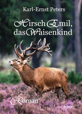 Alle Details zum Kinderbuch Hirsch Emil, das Waisenkind - Roman und ähnlichen Büchern