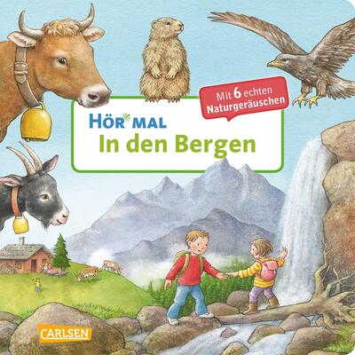 Alle Details zum Kinderbuch Hör mal (Soundbuch): In den Bergen: Zum Hören, Schauen und Mitmachen ab 2 Jahren. Mit echten Tierstimmen und Naturgeräuschen und ähnlichen Büchern