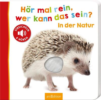 Alle Details zum Kinderbuch Hör mal rein, wer kann das sein? – In der Natur: Streicheln und hören | Hochwertiges Pappbilderbuch mit 5 Sounds und Fühlelementen für Kinder ab 18 Monaten und ähnlichen Büchern