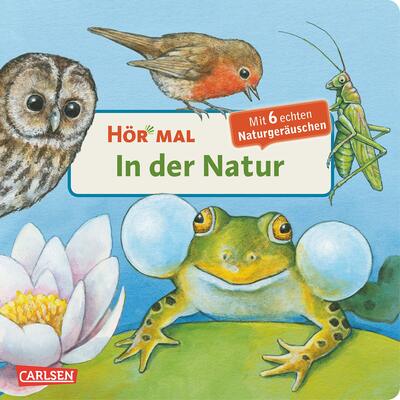 Alle Details zum Kinderbuch Hör mal (Soundbuch): In der Natur: Zum Hören, Schauen und Mitmachen ab 2 Jahren. Mit echten Tierstimmen und Naturgeräuschen und ähnlichen Büchern