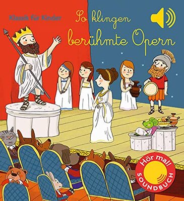 Alle Details zum Kinderbuch So klingen berühmte Opern: Klassik für Kinder (Soundbuch) (Soundbücher) und ähnlichen Büchern