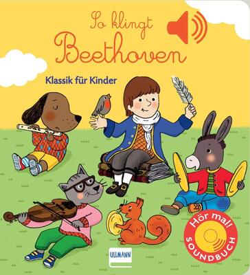 Alle Details zum Kinderbuch So klingt Beethoven: Klassik für Kinder (Soundbuch) (Soundbücher) und ähnlichen Büchern