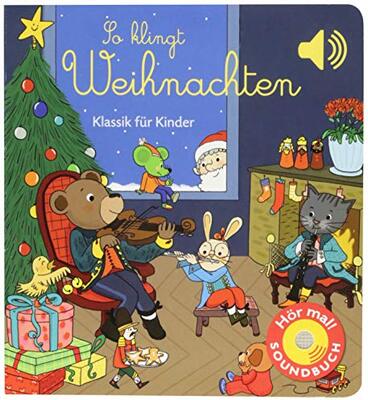 Alle Details zum Kinderbuch So klingt Weihnachten: Klassik für Kinder (Soundbuch) (Soundbücher) und ähnlichen Büchern