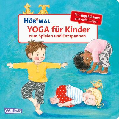 Alle Details zum Kinderbuch Hör mal (Soundbuch): Yoga für Kinder zum Spielen und Entspannen: Entspannungsübungen mit Musik und Sounds für Kinder ab 2 Jahren und ähnlichen Büchern