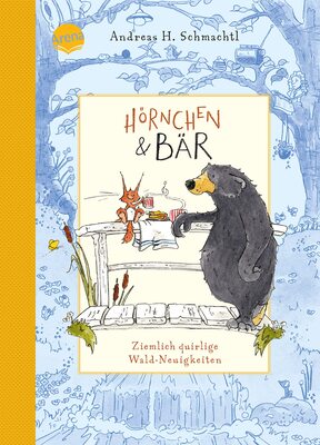 Alle Details zum Kinderbuch Hörnchen & Bär (2). Ziemlich quirlige Wald-Neuigkeiten: Vorlesebuch ab 4 Jahren und ähnlichen Büchern