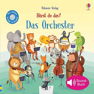 Alle Details zum Kinderbuch Hörst du das? Das Orchester: Soundbuch (Hörst-du-das-Reihe) und ähnlichen Büchern