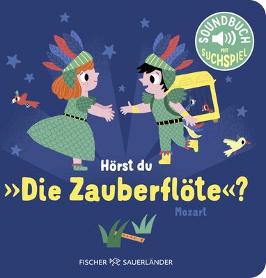 Alle Details zum Kinderbuch Hörst du die Zauberflöte?: Soundbuch | Pappbilderbuch mit vielen Geräuschen und Liedern für Kinder ab 12 Monaten und ähnlichen Büchern