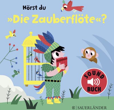 Alle Details zum Kinderbuch Hörst du die Zauberflöte? (Soundbuch): mit Sounds aus Mozarts "Zauberflöte" │ begeistert die Kleinsten für klassische Musik! Robustes Pappbilderbuch mit vielen Geräuschen für Kinder ab 18 Monaten und ähnlichen Büchern