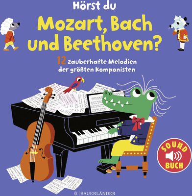 Alle Details zum Kinderbuch Hörst du Mozart, Bach und Beethoven? (Soundbuch): mit 12 Melodien der größten Komponisten │ besonderes Pappbilderbuch ab 1 Jahr (perfekt zur musikalischen Früherziehung) und ähnlichen Büchern