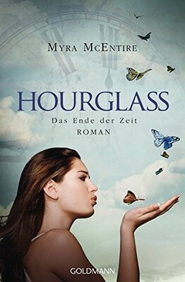 Alle Details zum Kinderbuch Das Ende der Zeit: Hourglass 3 - Roman und ähnlichen Büchern