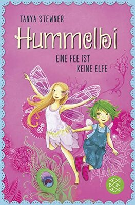 Alle Details zum Kinderbuch Hummelbi – Eine Fee ist keine Elfe (Die Elfe Hummelbi, Band 2) und ähnlichen Büchern