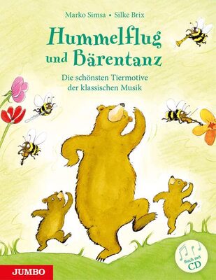 Alle Details zum Kinderbuch Hummelflug und Bärentanz: Die schönsten Tiermotive der klassichen Musik und ähnlichen Büchern