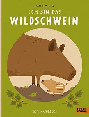 Alle Details zum Kinderbuch Ich bin das Wildschwein: 100% Naturbuch - Vierfarbiges Pappbilderbuch und ähnlichen Büchern