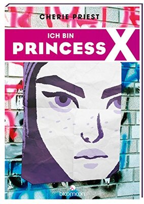 Alle Details zum Kinderbuch Ich bin Princess X und ähnlichen Büchern