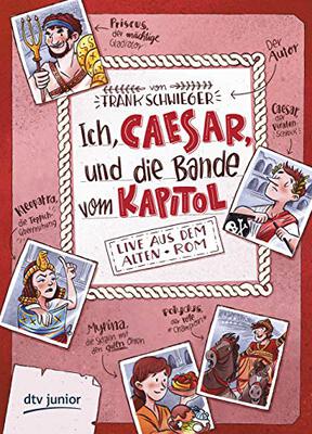 Alle Details zum Kinderbuch Ich, Caesar, und die Bande vom Kapitol Live aus dem alten Rom: Geschichte witzig und originell erzählt ab 10 (Geschichte(n) im Freundschaftsbuch-Serie, Band 2) und ähnlichen Büchern