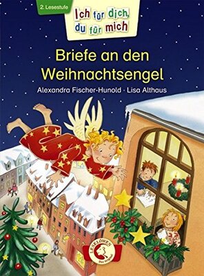 Alle Details zum Kinderbuch Ich für dich, du für mich - Briefe an den Weihnachtsengel: 2. Lesestufe und ähnlichen Büchern