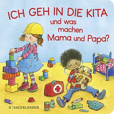 Alle Details zum Kinderbuch Ich geh in die Kita und was machen Mama und Papa?: Erste Vorlesegeschichte und ähnlichen Büchern