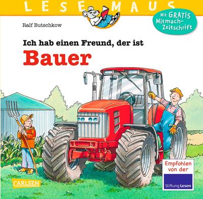 Alle Details zum Kinderbuch LESEMAUS 65: Ich hab einen Freund, der ist Bauer: Alles über den spannenden Beruf | Bilderbuch für Kinder ab 3 Jahre (65) und ähnlichen Büchern