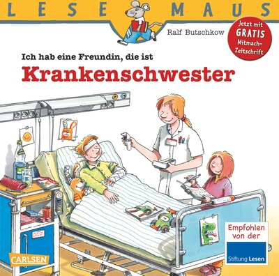 Alle Details zum Kinderbuch LESEMAUS 111: Ich hab eine Freundin, die ist Krankenschwester und ähnlichen Büchern