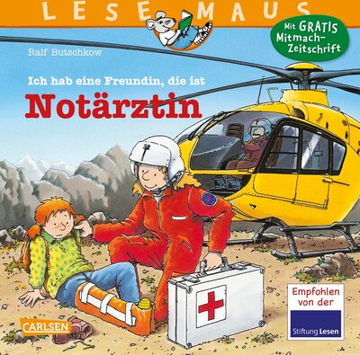 Alle Details zum Kinderbuch LESEMAUS 49: Ich hab eine Freundin, die ist Notärztin: Alles über den spannenden Beruf | Bilderbuch für Kinder ab 3 Jahre (49) und ähnlichen Büchern