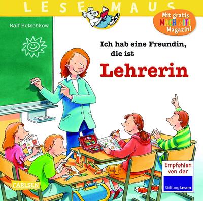 Alle Details zum Kinderbuch LESEMAUS 90: Ich hab eine Freundin, die ist Lehrerin (90) und ähnlichen Büchern