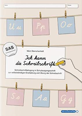 Alle Details zum Kinderbuch Ich kann die Schreibschrift in SAS - Schreiblehrgang: Mein Sternchenheft - Schreibschriftlehrgang in Schulausgangsschrift zur selbstständigen ... Erarbeitung und Übung der Schreibschrift und ähnlichen Büchern