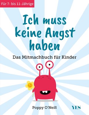 Alle Details zum Kinderbuch Ich muss keine Angst haben: Das Mitmachbuch für Kinder und ähnlichen Büchern