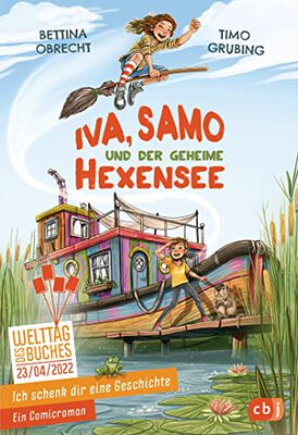 Alle Details zum Kinderbuch Ich schenk dir eine Geschichte - Iva, Samo und der geheime Hexensee: Ein Comicroman. Welttag des Buches 2022 und ähnlichen Büchern