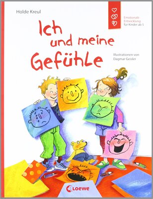 Alle Details zum Kinderbuch Ich und meine Gefühle: Emotionale Entwicklung für Kinder ab 5 und ähnlichen Büchern