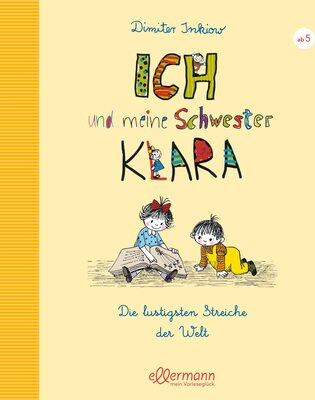 Alle Details zum Kinderbuch Ich und meine Schwester Klara: Die lustigsten Streiche der Welt und ähnlichen Büchern