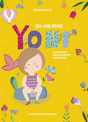 Alle Details zum Kinderbuch Ich und meine Yoni: Die Geschichte einer besonderen Freundschaft und ähnlichen Büchern