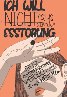Alle Details zum Kinderbuch Ich will… Raus aus der Essstörung. Magersucht (Anorexie), Bulimie, Essucht: Biographie und Selbst-Hilfe bei Essstörungen bei Jugendlichen und ähnlichen Büchern