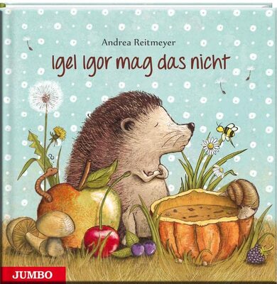 Alle Details zum Kinderbuch Igel Igor mag das nicht! und ähnlichen Büchern