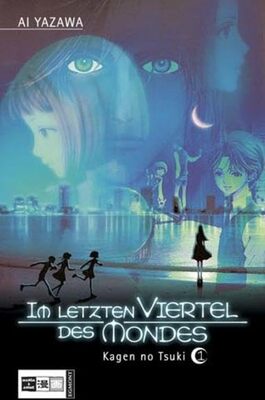 Alle Details zum Kinderbuch Im letzten Viertel des Mondes 01: Kagen no Tsuki und ähnlichen Büchern