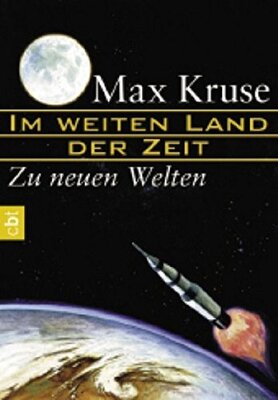 Alle Details zum Kinderbuch Im weiten Land der Zeit: Zu neuen Welten und ähnlichen Büchern